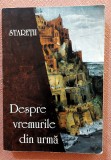 Despre vremurile din urma. Aparut: 2007 - Staretii