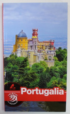 PORTUGALIA , GHID DE CALATORIE , SERIA &amp;#039; CALATOR PE MAPAMOND , 2019 foto