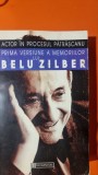ACTOR IN PROCESUL PATRASCANU * PRIMA VERSIUNE A MEMORIILOR LUI BELU ZILBER