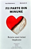 Fii parte din minune. Reteta unei inimi impacate - 2025 - Vasi Radulescu ($I280)