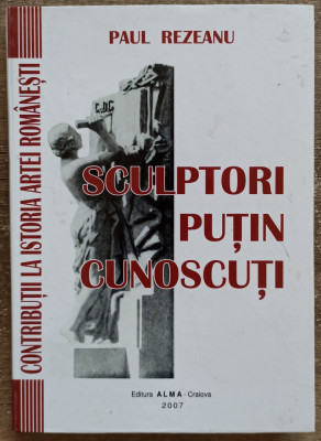 Sculptori putin cunoscuti - Paul Rezeanu// dedicatie si semnatura foto