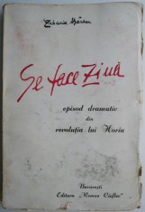 Se face ziua. Episod dramatic din revolutia lui Horia &amp;ndash; Zaharia Barsan foto