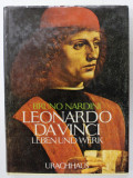 LEONARDO DA VINCI , LEBEN UND WERK ( VIATA SI OPERA ) von BRUNO NARDINI , TEXT IN LIMBA GERMANA , 1980