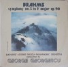 Disc vinil, LP. SIMFONIA NR 3 IN FA MAJOR-Brahm, Bucharest George Enescu Philharmonic Orchestra, Conducted -220389, Electrecord