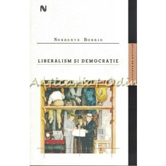Liberalism Si Democratie - Norberto Bobbio