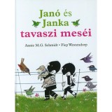 Jan&oacute; &eacute;s Janka tavaszi mes&eacute;i - Annie M. G. Schmidt