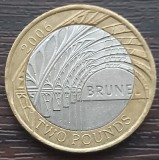 (S) MONEDA ANGLIA - 2 POUNDS 2006, ANIVERSAREA A 200 ANI DE LA NASTEREA LUI ISAMBARD K. BRUNEL, Europa