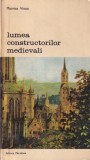 Maurice Vieux - Lumea constructorilor medievali
