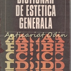 Dictionar De Estetica Generala - Ionel Achim, Gheorghe Achitei