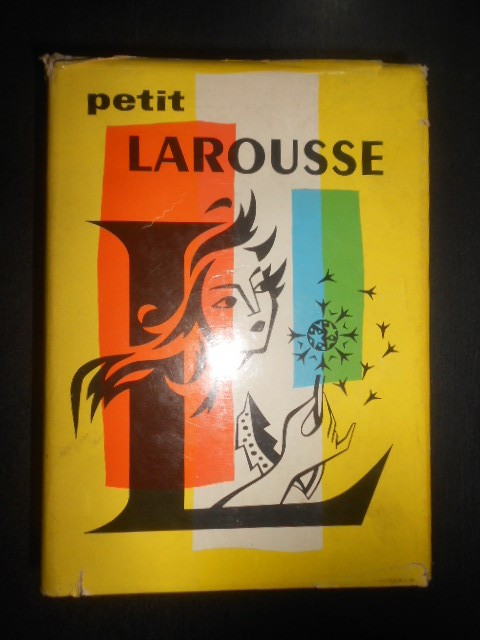 Petit Larousse (1967, 73.000 articles, 5130 illustrations en noir, 113 cartes)
