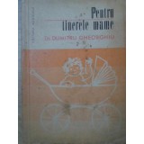 PENTRU TINERELE MAME-DUMITRU GHEORGHIU-126650