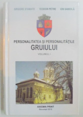 PERSONALITATEA SI PERSONALITATILE GRUIULUI , VOL I de GRIGORE STAMATE...ION SAMOILA , 2012 foto