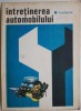 Intretinerea Automobilului - Freifeld H. (Carte Tehnica Auto)