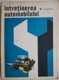 Intretinerea Automobilului - Freifeld H. (Carte Tehnica Auto)