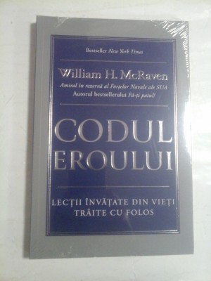 CODUL EROULUI Lectii invatate din vieti traite cu folos (carte sigilata, noua) - William H. McRaven foto