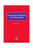 Ghid esențial al distincțiilor &icirc;n procedura penală - Paperback brosat - Flaviu Ciopec - C.H. Beck