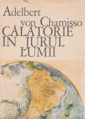Adelbert von Chamisso - Călătorie &icirc;n jurul lumii, Editura Sport-turism