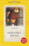 Vrăjitorul din Oz - Paperback brosat - Lyman Frank Baum - Litera