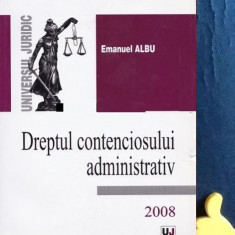 Dreptul contenciosului administrativ Emanuel Albu