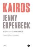 Kairos Roman Jenny Erpenbeck INTERNATIONAL BOOKER PRIZE 2024 Fictiune Paperback