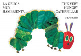 The Very Hungry Caterpilar/La Oruga Muy Hambrienta