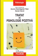 AS - AURORA SZENTAGOTAI - TATAR, DANIEL DAVID - TRATAT DE PSIHOLOGIE POZITIVA
