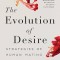 The Evolution of Desire: Strategies of Human Mating