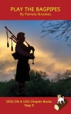 Play the Bagpipes Chapter Book (Step 9) Sound Out Books (systematic decodable) Help Developing Readers, including Those with Dyslexia, Learn to Read w