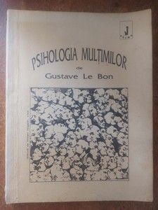 Psihologia multimilor- Gustave Le Bon