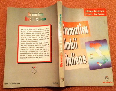 Gramatica limbii italiene. Editura Niculescu, 1996 - Adriana si George Lazarescu foto