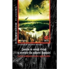 Energia de esență divină și secretele din ad&acirc;ncul Rom&acirc;niei