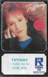 Casetă audio Tiffany &lrm;&ndash; I Think We&#039;re Alone Now, originală, Casete audio, Pop