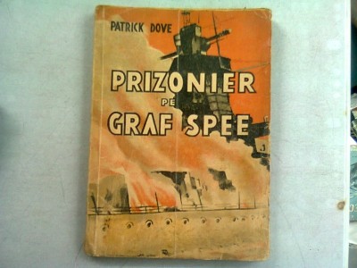 PRIZONIER PE GRAF SPEE - PATRICK DOVE foto