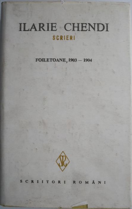 Scrieri III. Foiletoane, 1903-1904 &ndash; Ilarie Chendi (putin uzata)