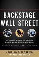 Backstage Wall Street: An Insider&amp;#039;s Guide to Knowing Who to Trust, Who to Run From, and How to Maximize Your Investments foto