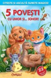 5 poveşti cu umor şi... sonor! Bestseller. Editia a 3-a