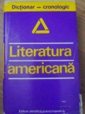 LITERATURA AMERICANA. DICTIONAR CRONOLOGIC-DAN GRIGORESCU