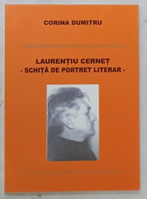 LAURENTIU CERNET - SCHITA DE PORTRET LITERAR de CORINA DUMITRU , 2006 foto