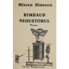 Rimbaud negustorul - Mircea Dinescu