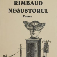 Rimbaud negustorul - Mircea Dinescu