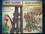 Ioan Slavici - Mari Scriitori Romani Vol. 1 si 2 - Antologie Beletristica