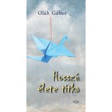 Hossz&uacute; &eacute;lete titka - Ol&aacute;h G&aacute;bor