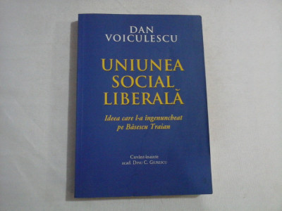 UNIUNEA SOCIAL LIBERALA - Dan VOICULESCU foto