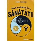 Managementul sanatatii - 2002 - Liviu Drugus (AH95)