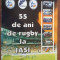 55 de ani de rugby la Iasi- Eugen Popa, Gheorghe Soana