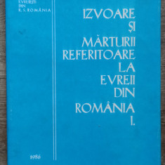 Izvoare si marturii referitoare la evreii din Romania// 1986, vol. 1