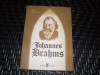 Johannes Brahms - Ioana Stefanescu, Editura Muzicala, 1982, Romana, Carte Arta Muzicala