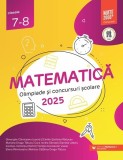 Matematică. Olimpiade şi concursuri şcolare 2025. Clasele VII-VIII - Paperback brosat - Paralela 45 educațional