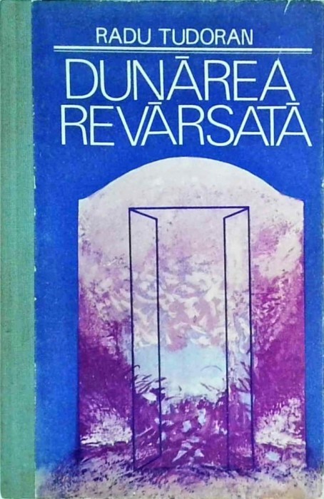 Radu Tudoran - Dunarea revarsata