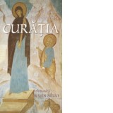 Curatia. Talcuire la rugaciunea sfantului Efrem Sirul - Arhimandrit Serafim Alexiev